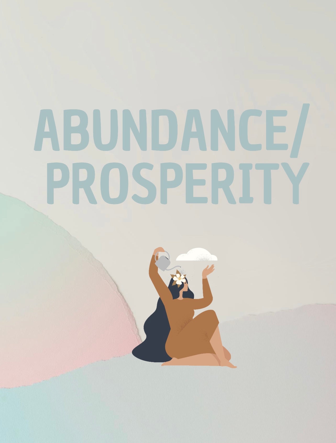 ABUNDANCE/ PROSPERITY
