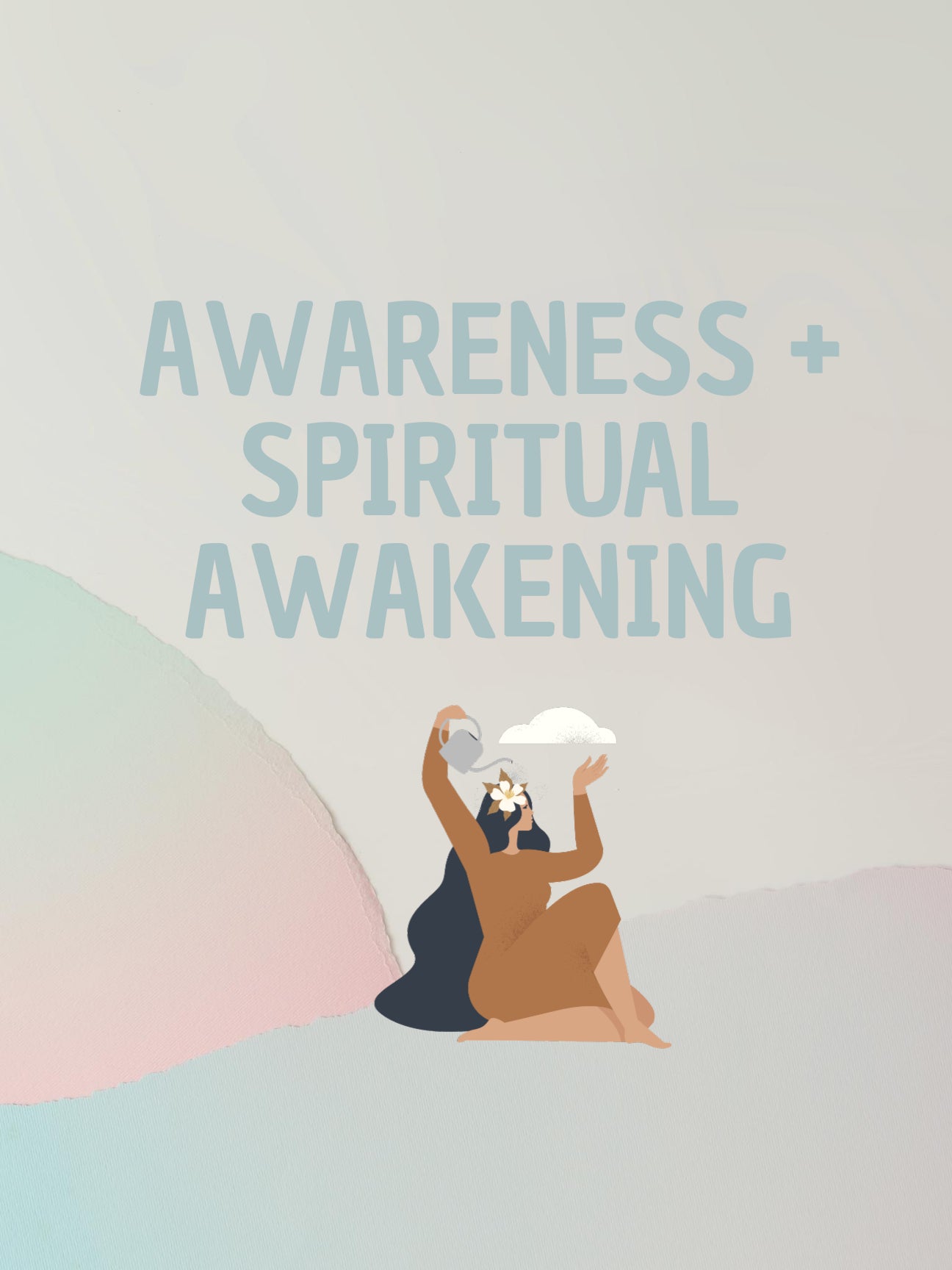 AWARENESS/ SPIRITUAL AWAKENING