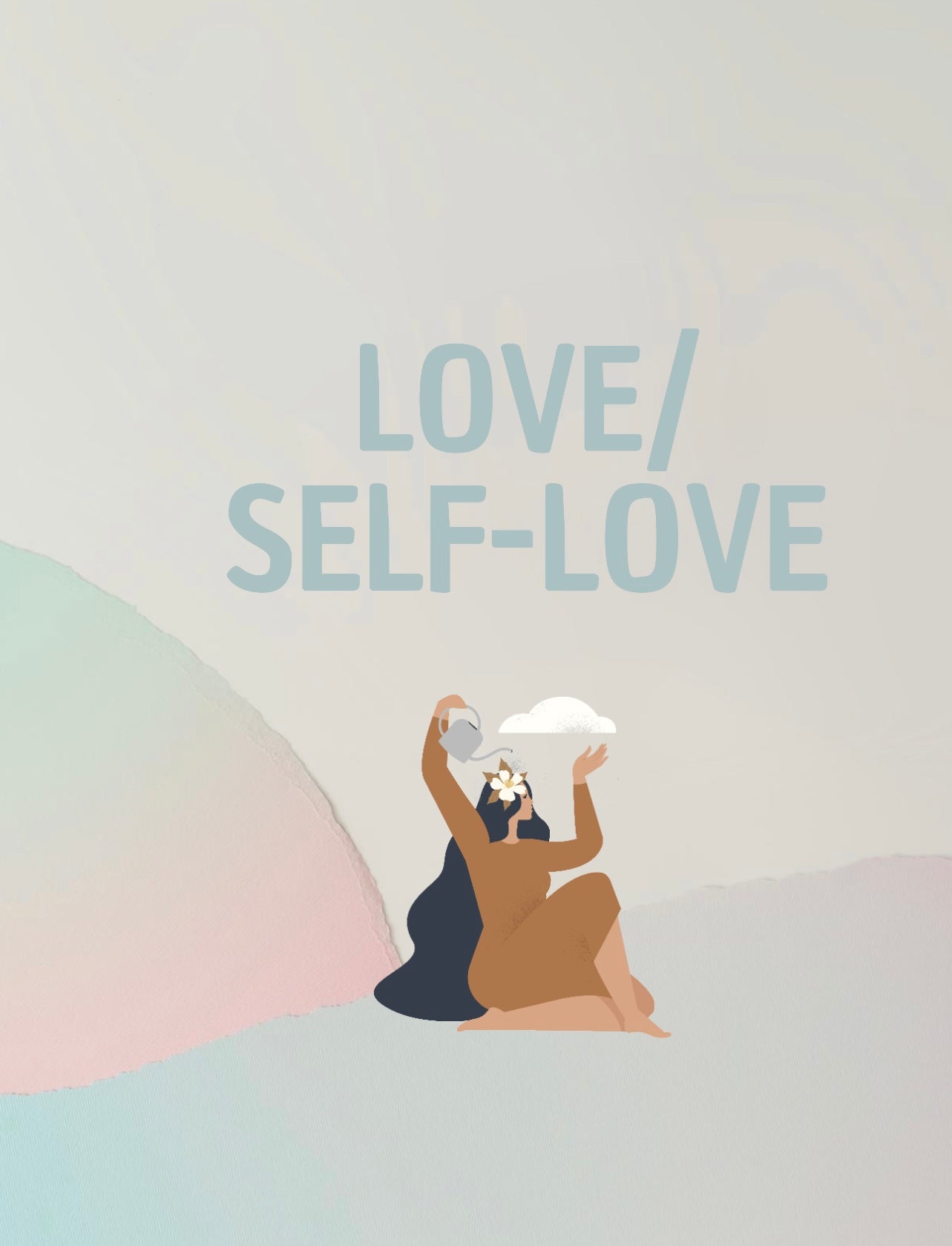 LOVE + SELF-LOVE